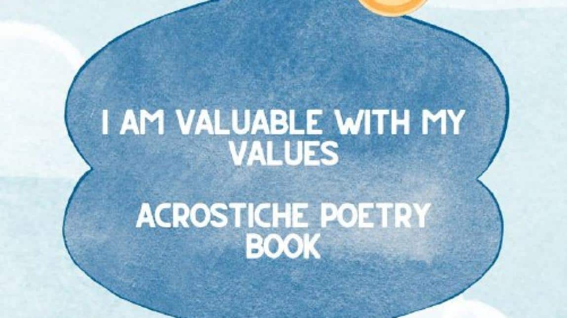 I Am Valuable With My Values E-TWİNNİNG PROJESİ FİNAL ÜRÜNLERİ